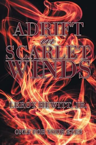 Cover image for Adrift in Scarlet Winds: Only for Your Eyes