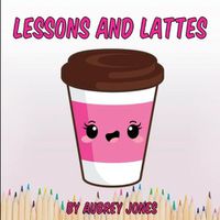 Cover image for Lessons & Lattes