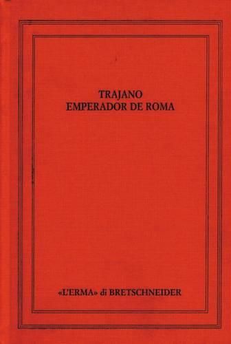 Cover image for Trajano Emperador de Roma: Atti del Congresso. Siviglia 1998, 14-17 Settembre