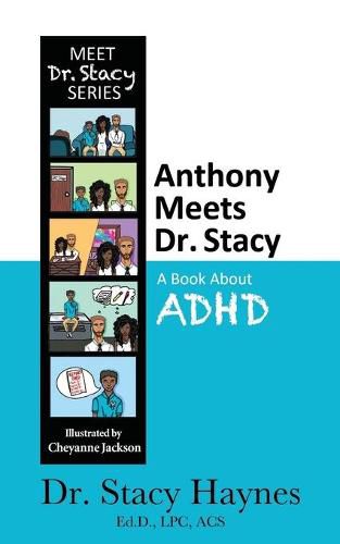 Cover image for Anthony Meets Dr. Stacy: A Book About ADHD