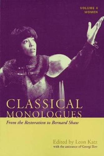 Cover image for Classical Monologues: Women: From the Restoration to Bernard Shaw (1680s to 1940s)