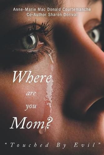 Where Are You Mom?: Touched By Evil