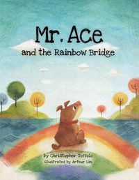 Cover image for Mr. Ace and the Rainbow Bridge