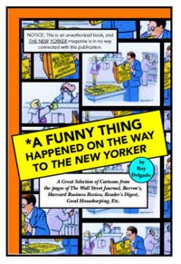 Cover image for A Funny Thing Happened on the Way to the New Yorker