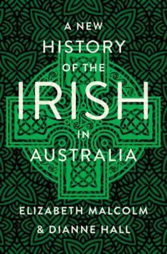 Cover image for A New History of the Irish in Australia