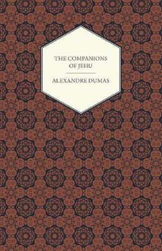 Cover image for The Works of Alexandre Dumas - The Companions of Jehu