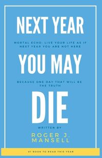 Cover image for Next Year You May Die. Mortal Echo