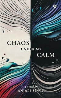 Cover image for Chaos under my Calm