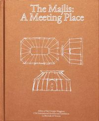 Cover image for The Majlis: A Meeting Place