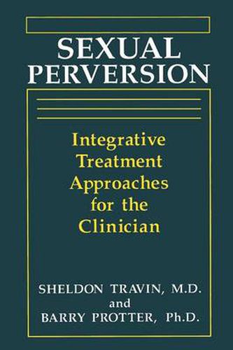 Cover image for Sexual Perversion: Integrative Treatment Approaches for the Clinician