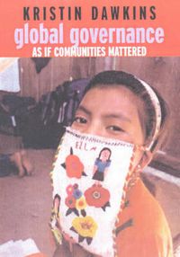 Cover image for Global Governance: As If Communities Mattered