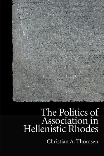 Cover image for The Politics of Association in Hellenistic Rhodes