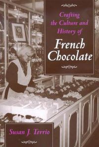 Cover image for Crafting the Culture and History of French Chocolate