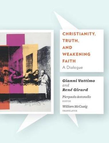 Cover image for Christianity, Truth, and Weakening Faith: A Dialogue