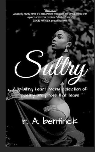 Cover image for Sultry: A lip-biting, heart-racing collection of poetry and prose that tease