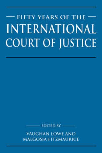 Cover image for Fifty Years of the International Court of Justice: Essays in Honour of Sir Robert Jennings