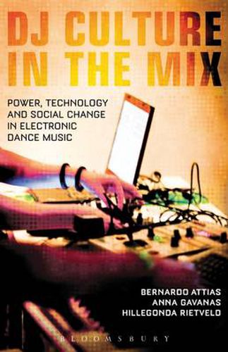 Cover image for DJ Culture in the Mix: Power, Technology, and Social Change in Electronic Dance Music