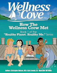 Cover image for Wellness Cove - How The Wellness Crew Met
