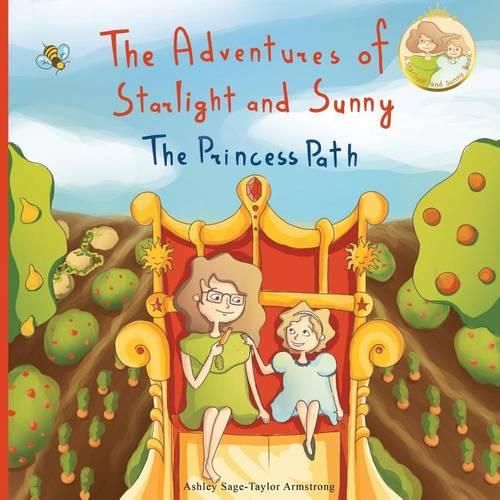 The Adventures of Starlight and Sunny: Book One in, The Adventures of Starlight and Sunny Series, ?The Princess Path?, How to be True with Good Deeds; a Fun, Morally Conscious Picture Book for girls, categories Baby to 3 and Ages 4-8