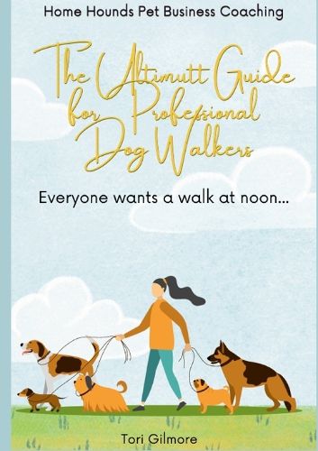 Cover image for The Ultimutt Guide for Professional Dog Walkers