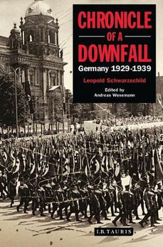 Cover image for Chronicle of a Downfall: Germany 1929-1939