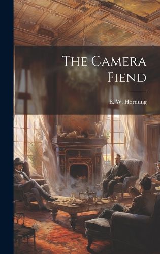 Cover image for The Camera Fiend