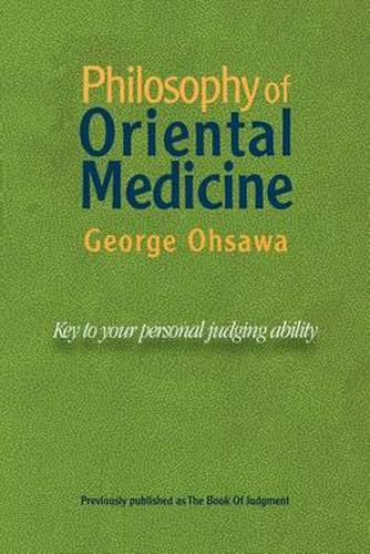 Cover image for Philosophy of Oriental Medicine: Key to Your Personal Judging Ability