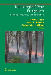 Cover image for The Longleaf Pine Ecosystem: Ecology, Silviculture, and Restoration