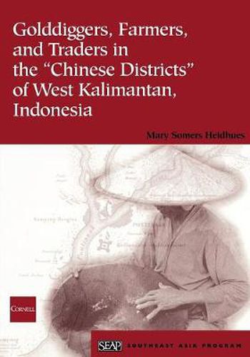 Cover image for Golddiggers, Farmers, and Traders in the  Chinese Districts  of West Kalimantan, Indonesia