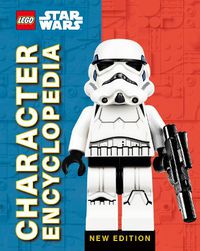 Cover image for LEGO Star Wars Character Encyclopedia, New Edition: (Library Edition)