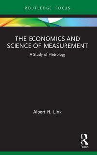 Cover image for The Economics and Science of Measurement