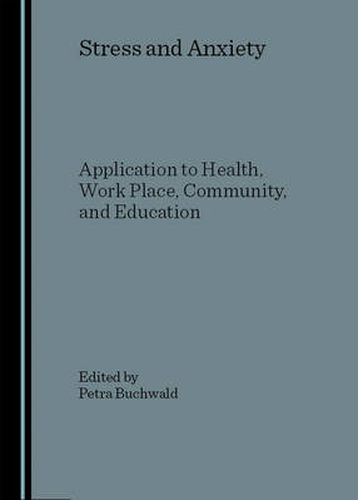 Cover image for Stress and Anxiety: Application to Health, Work Place, Community, and Education