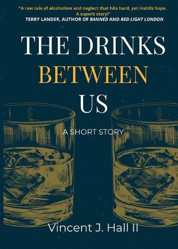 Cover image for The Drinks Between Us: A Short Story