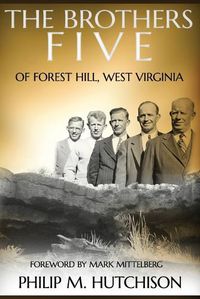 Cover image for The Brothers Five of Forest Hill, WV