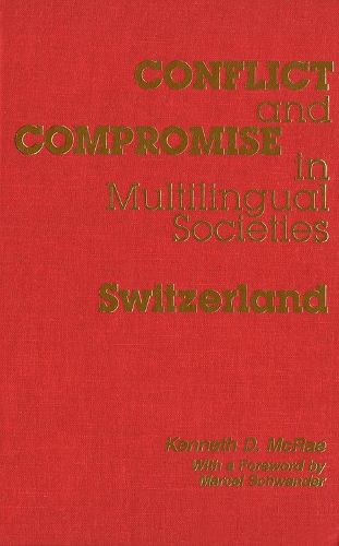 Cover image for Conflict and Compromise in Multilingual Societies: Switzerland