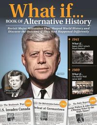 Cover image for What If...Book of Alternative History