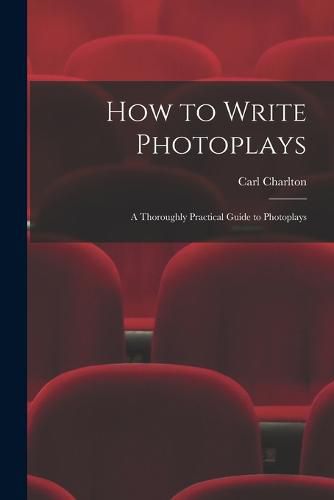 Cover image for How to Write Photoplays