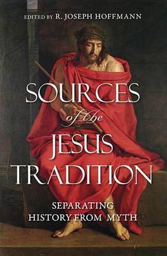 Cover image for Sources of the Jesus Tradition: Separating History from Myth