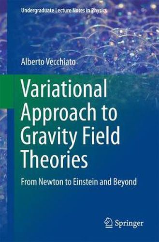 Cover image for Variational Approach to Gravity Field Theories: From Newton to Einstein and Beyond