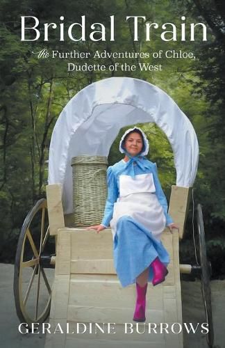 Cover image for Bridal Train: The Further Adventures of Chloe, Dudette of the West