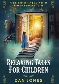 Cover image for Relaxing Tales for Children: A Revolutionary Approach to Helping Children Relax