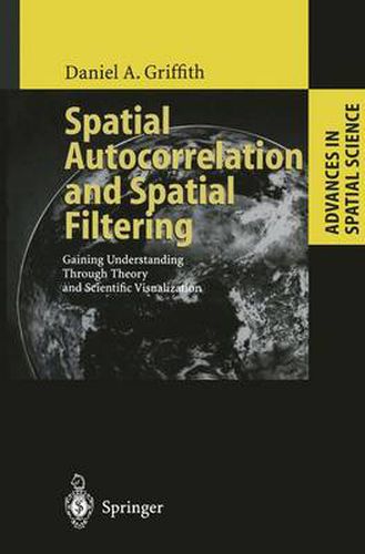 Cover image for Spatial Autocorrelation and Spatial Filtering: Gaining Understanding Through Theory and Scientific Visualization