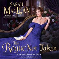 Cover image for The Rogue Not Taken Lib/E: Scandal & Scoundrel, Book I