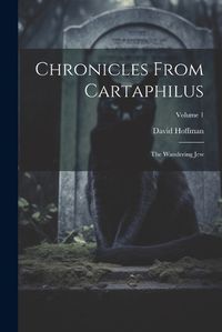 Cover image for Chronicles From Cartaphilus