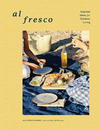 Cover image for Al Fresco: Inspired Ideas for Outdoor Living