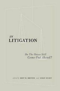 Cover image for In Litigation: Do the  Haves  Still Come Out Ahead?