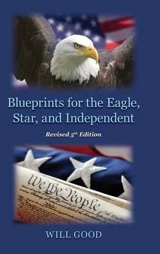 Cover image for Blueprints for the Eagle, Star, and Independent