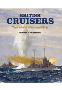 Cover image for British Cruisers: Two World Wars and After