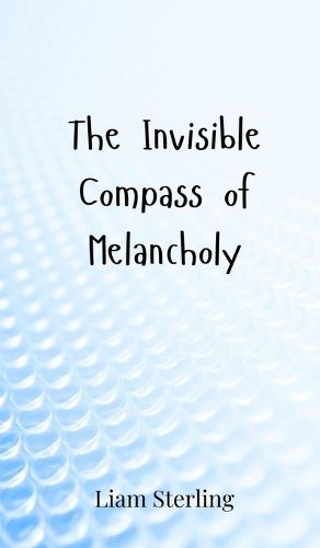 Cover image for The Invisible Compass of Melancholy