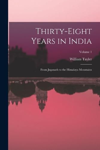 Cover image for Thirty-Eight Years in India